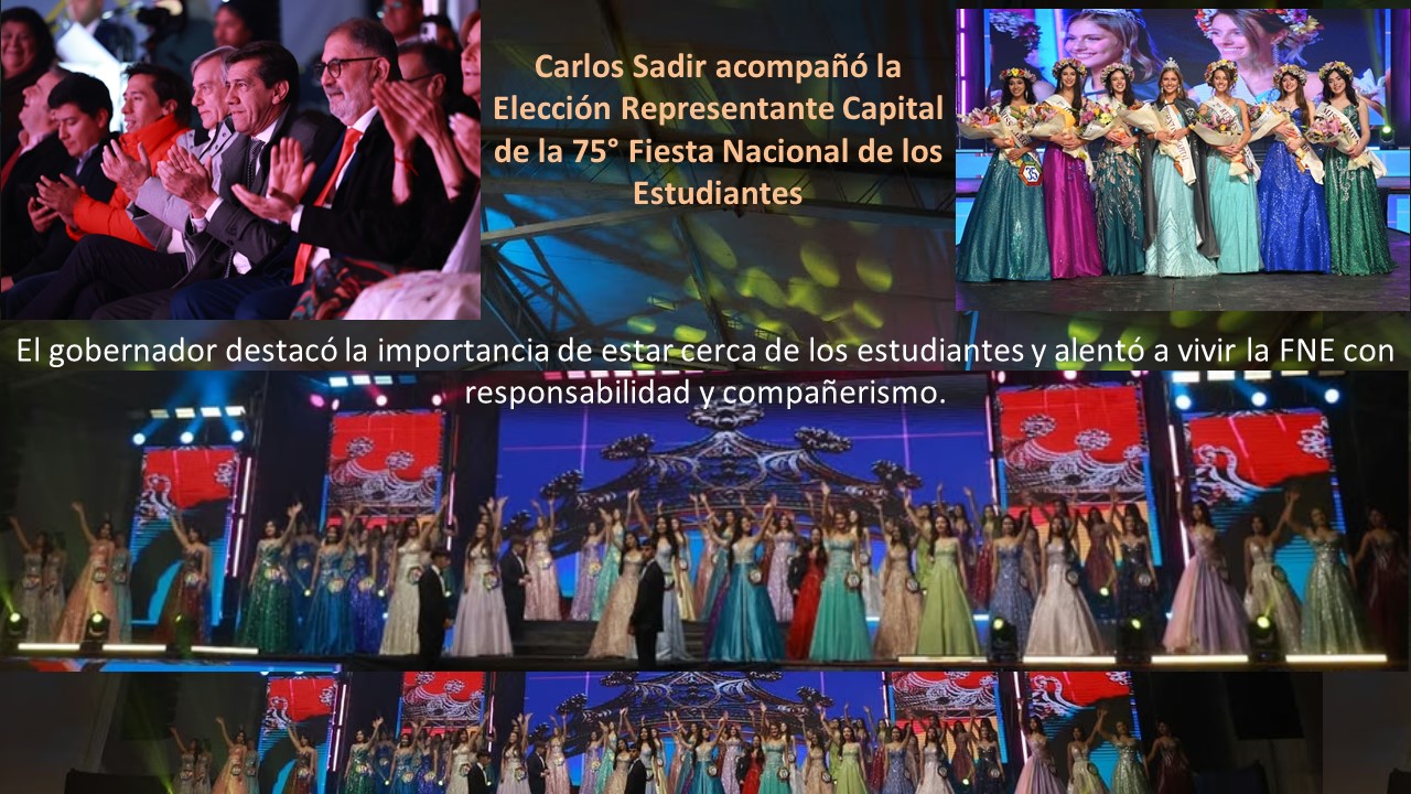 Carlos Sadir acompañó la Elección Representante Capital de la 75° Fiesta Nacional de los Estudiantes