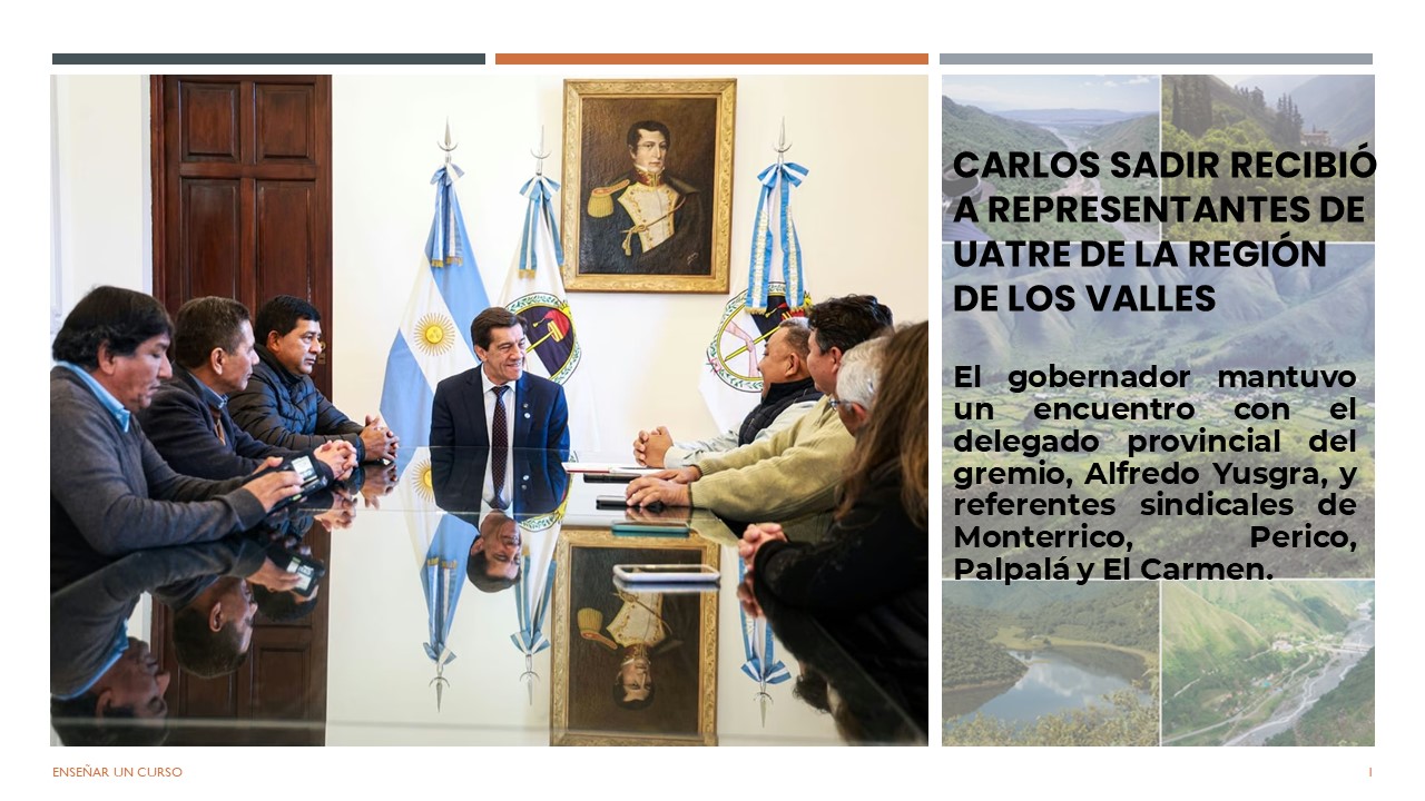 Carlos Sadir recibió a representantes de UATRE de la región de los Valles