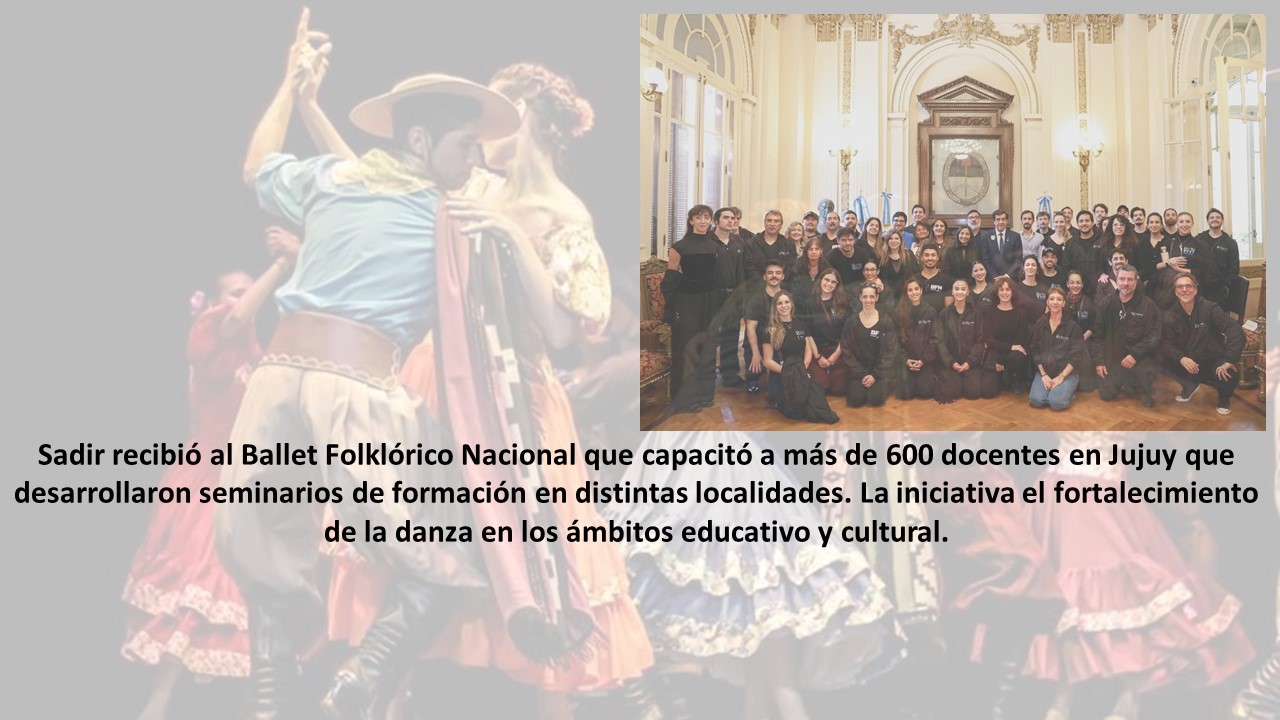Educación, arte y cultura . Sadir recibió al Ballet Folklórico Nacional