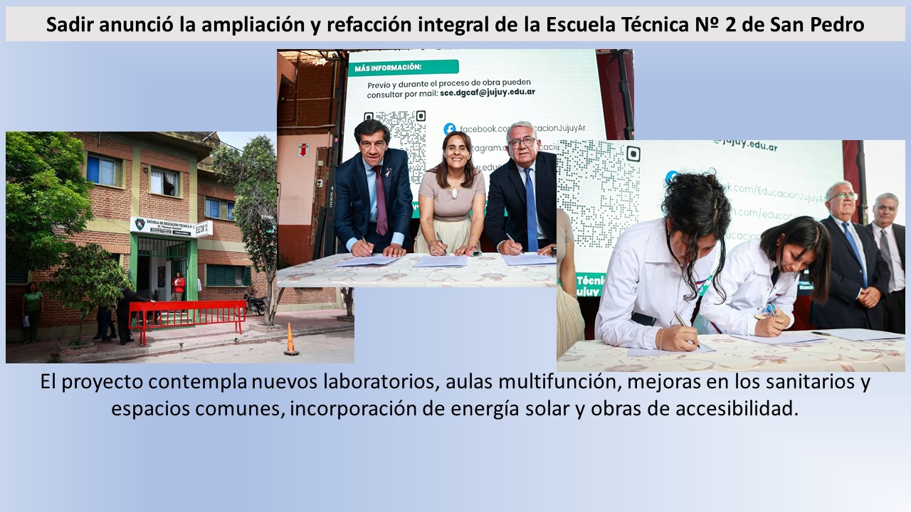Educación. Sadir anunció la ampliación y refacción integral de la Escuela Técnica Nº 2 de San Pedro