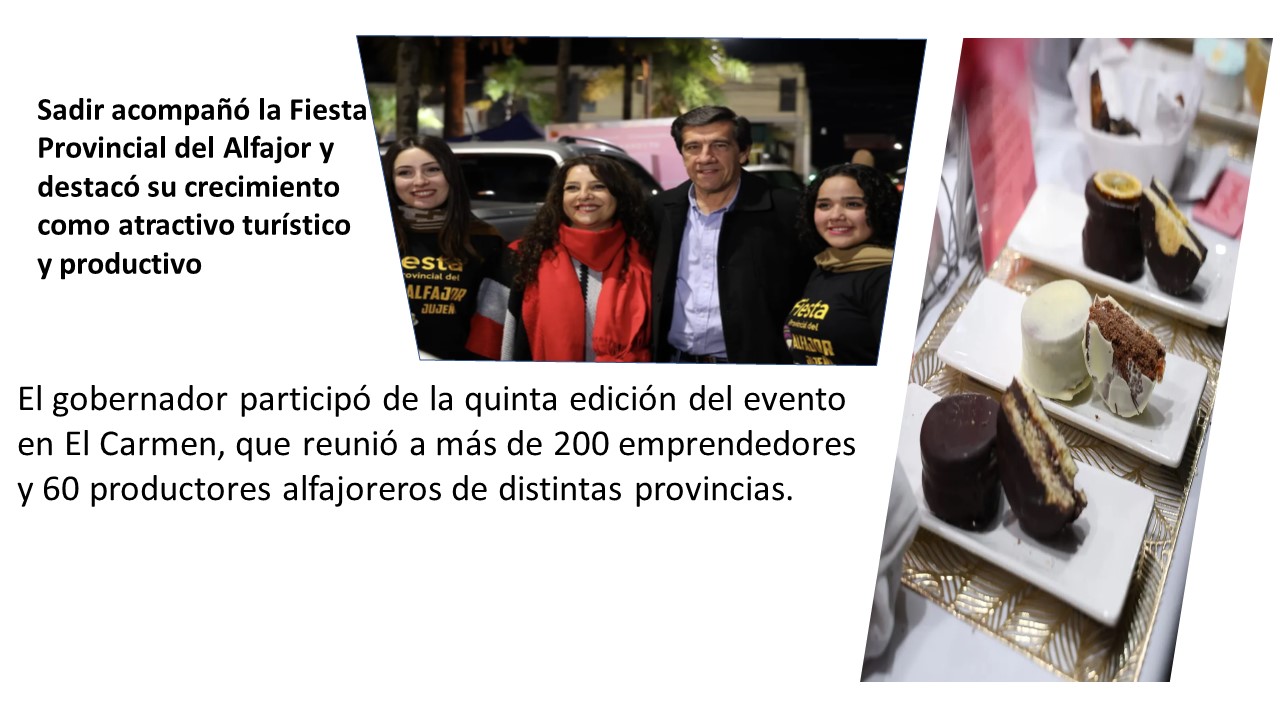 Evento. Sadir acompañó la Fiesta Provincial del Alfajor y destacó su crecimiento como atractivo turístico y productivo