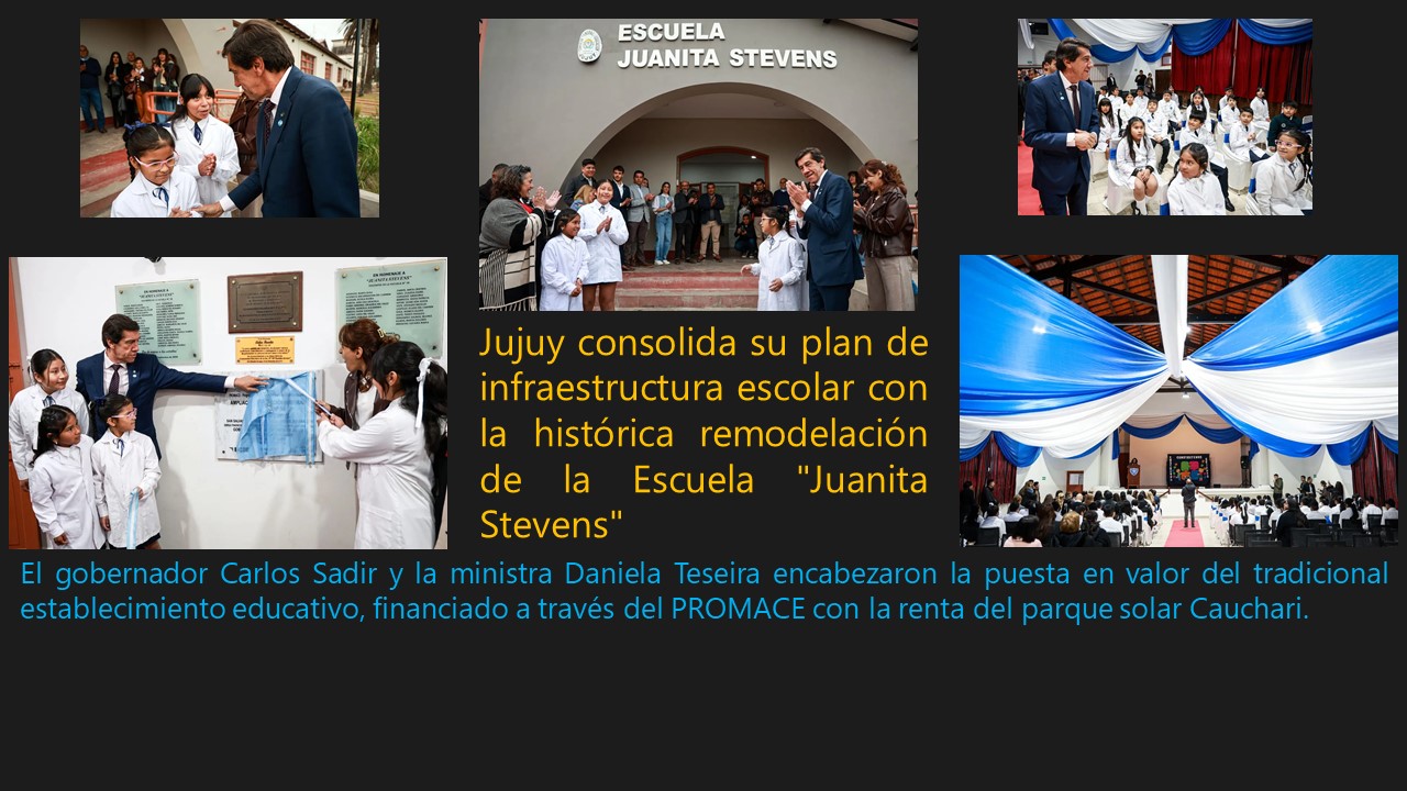 Jujuy consolida su plan de infraestructura escolar con la histórica remodelación de la Escuela "Juanita Stevens"