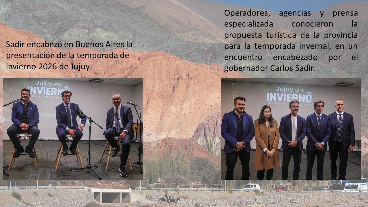 Promoción turística. Sadir encabezó en Buenos Aires la presentación de la temporada de invierno 2026 de Jujuy