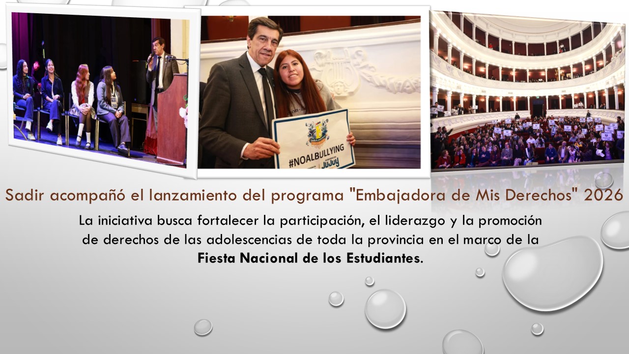 Sadir acompañó el lanzamiento del programa "Embajadora de Mis Derechos" 2026