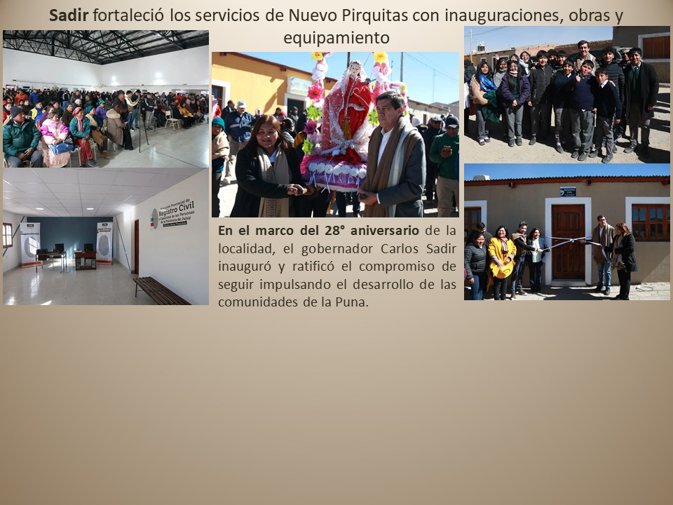 Sadir fortaleció los servicios de Nuevo Pirquitas con inauguraciones, obras y equipamiento