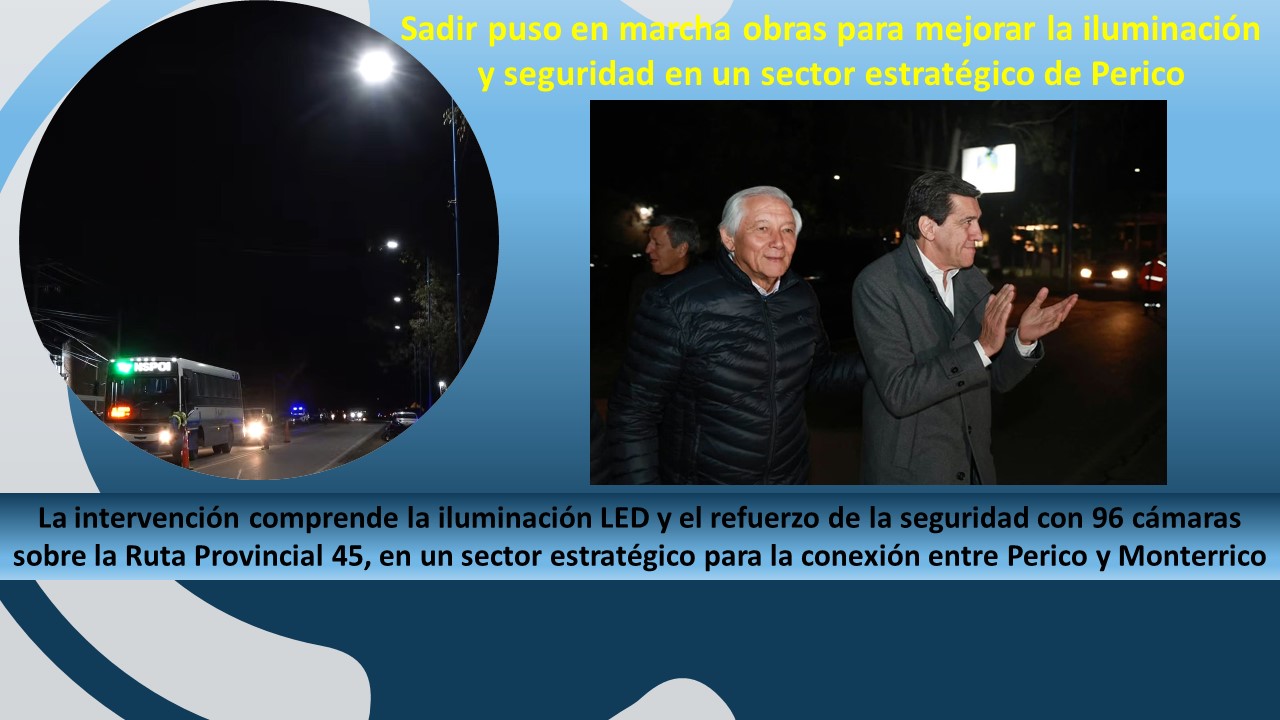 Sadir puso en marcha obras para mejorar la iluminación y seguridad en un sector estratégico de Perico