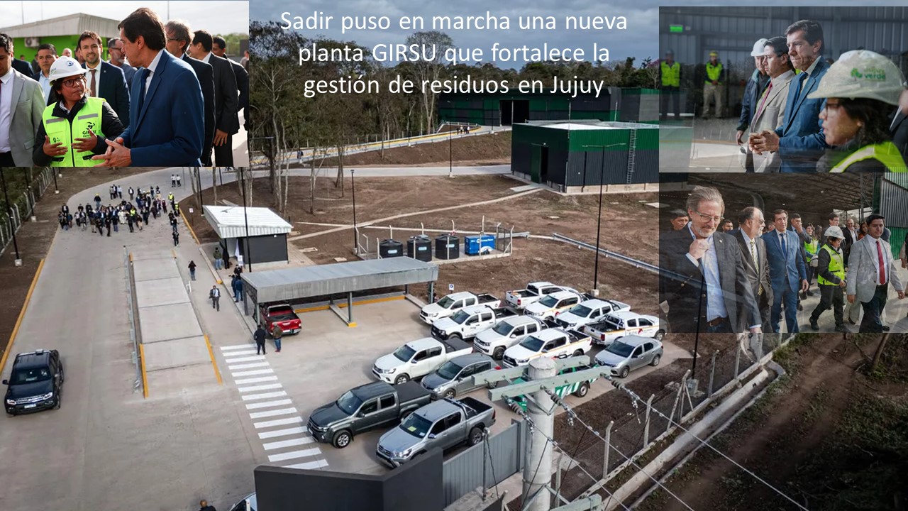 Sadir puso en marcha una nueva planta GIRSU que fortalece la gestión de residuos en Jujuy