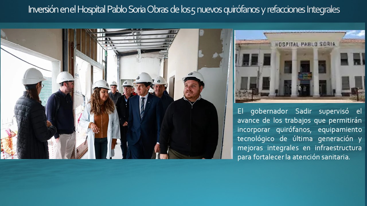 Sadir recorrió la obra de los 5 nuevos quirófanos y refacción en el hospital Pablo Soria